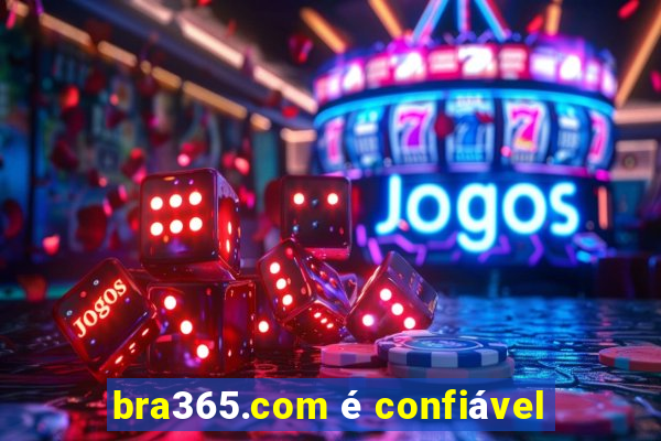 bra365.com é confiável